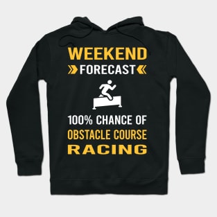 Weekend Forecast Obstacle Course Racing Race OCR Hoodie